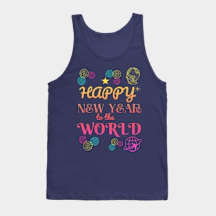 Happy New Year to The World Tank Top